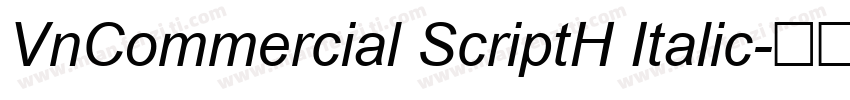 VnCommercial ScriptH Italic字体转换
